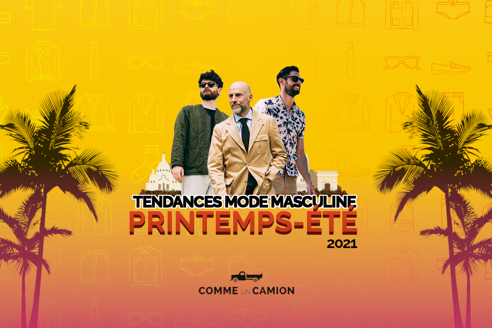 Tendance mode homme printemps-été 2021  Boutique le Pentagone Blog  Pentagone blog